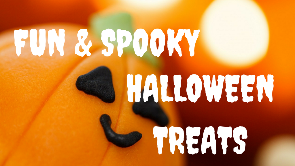 Fun & Spooky Treats
