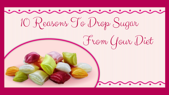 Reasons to drop sugar from your diet