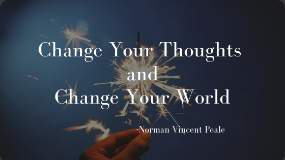 Change your thoughts change your world