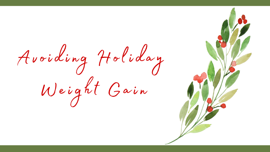 Avoiding Holiday Weight Gain