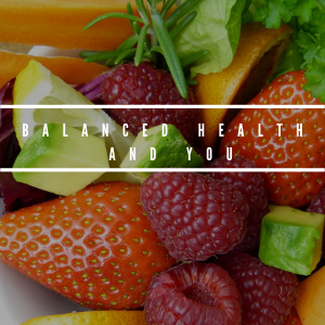 Balanced Health and You