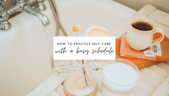 Self care for the busy person