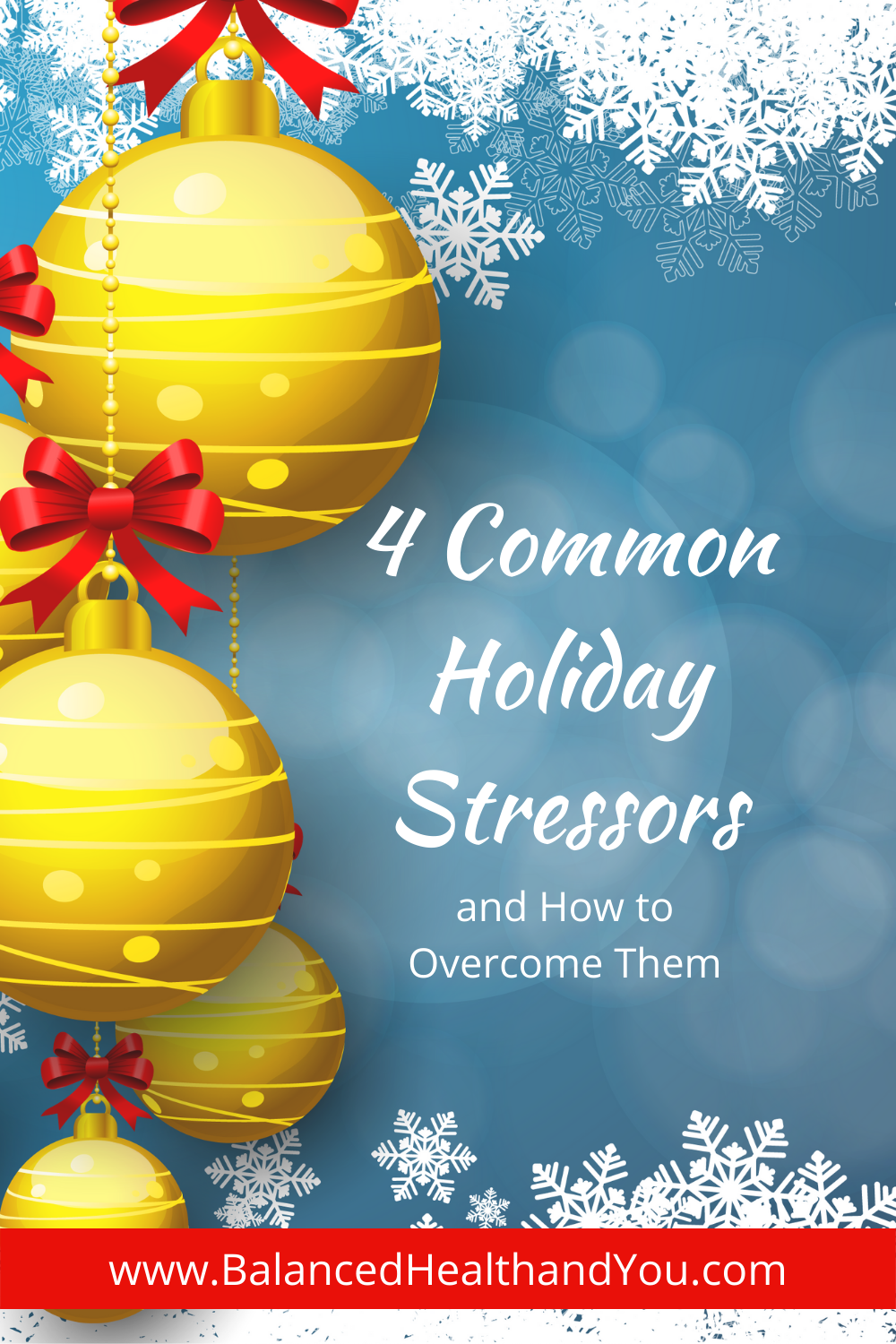 4 Common Holiday Stressors